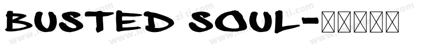 Busted Soul字体转换